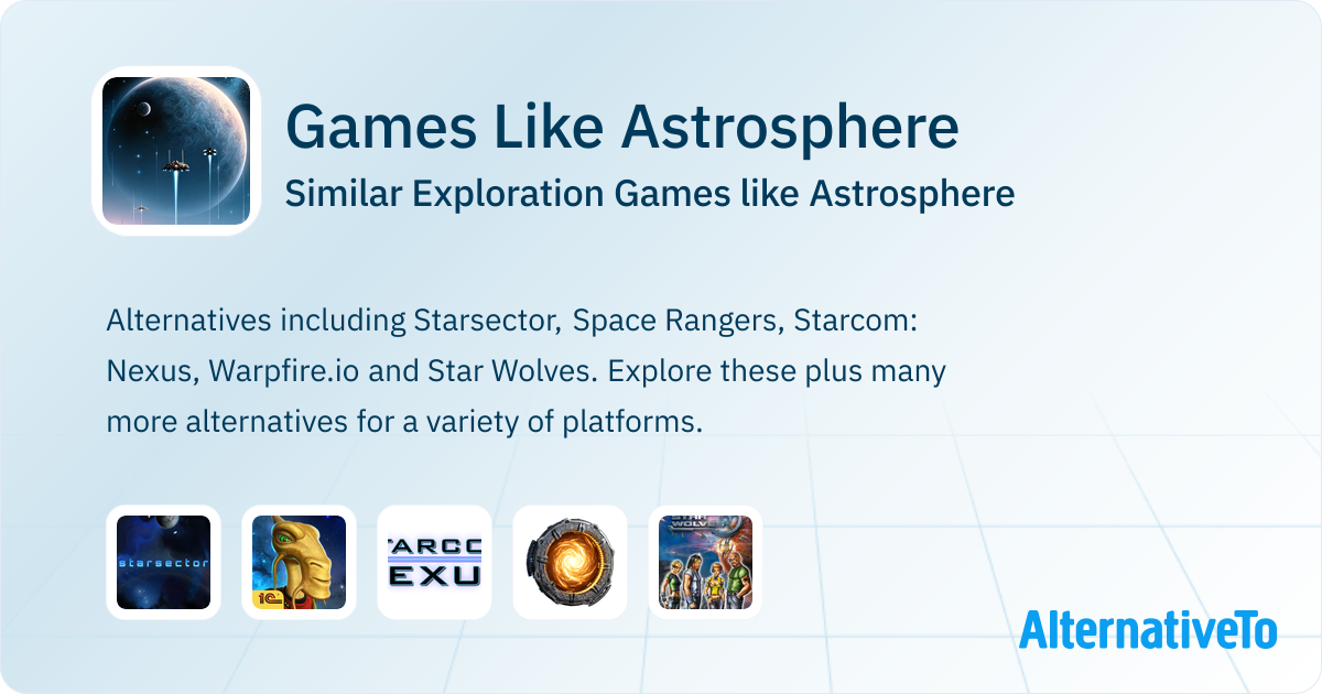 Games Like Astrosphere: Similar Exploration Games 2025 | AlternativeTo
