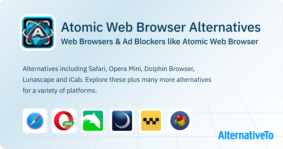 Atomic Web Browser Alternatives: Top 11 Web Browsers | AlternativeTo