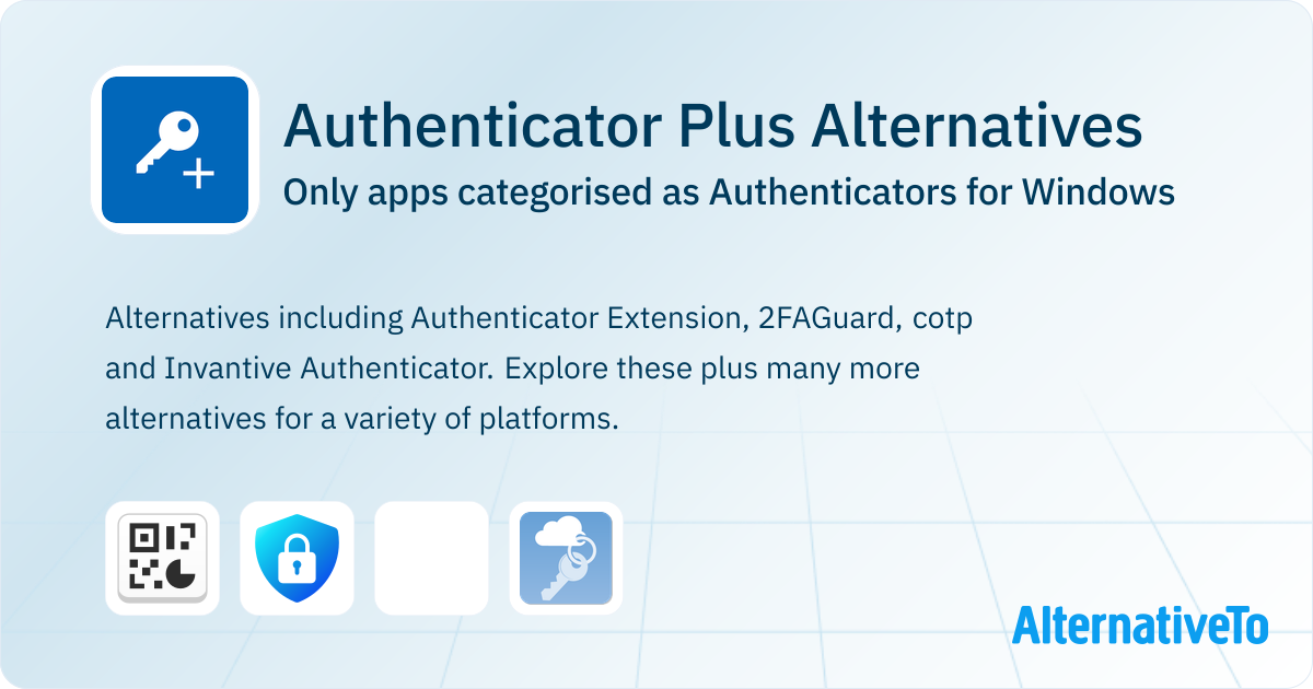 Authenticator Plus Alternatives for Windows: Top 4 Authenticators ...