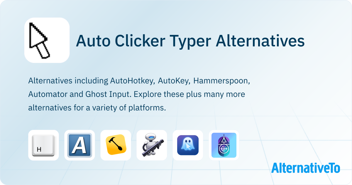 Auto Clicker Typer Alternatives - Explore Similar Software | AlternativeTo