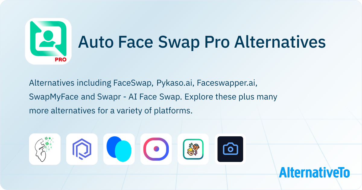 Auto Face Swap Pro Alternatives - Explore Similar Software | AlternativeTo