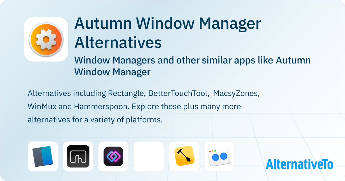 Autumn Window Manager Alternatives: Top 12 Window Managers & Similar ...