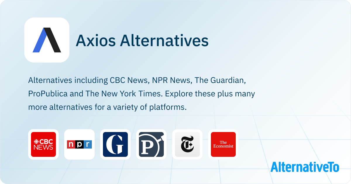 Axios Alternatives - Explore Similar Apps & Services | AlternativeTo