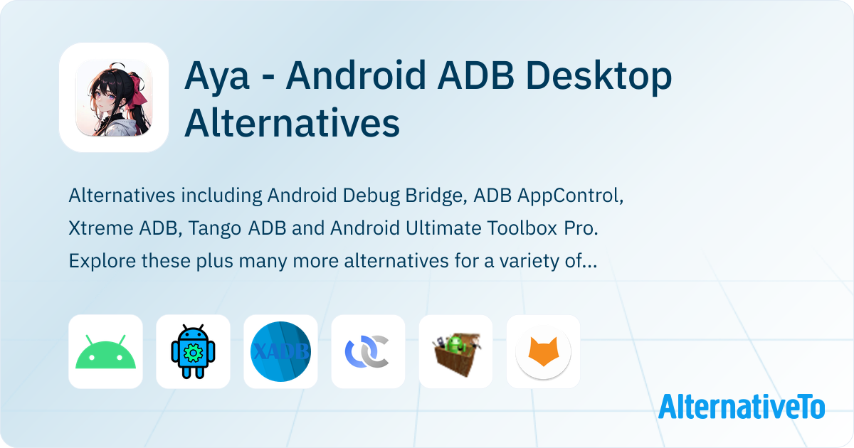 Aya - Android ADB Desktop Alternatives - Explore Similar Software ...
