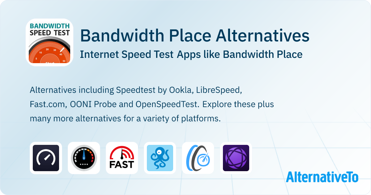 Bandwidth Place Alternatives: Top 12 Internet Speed Test Apps & Similar ...