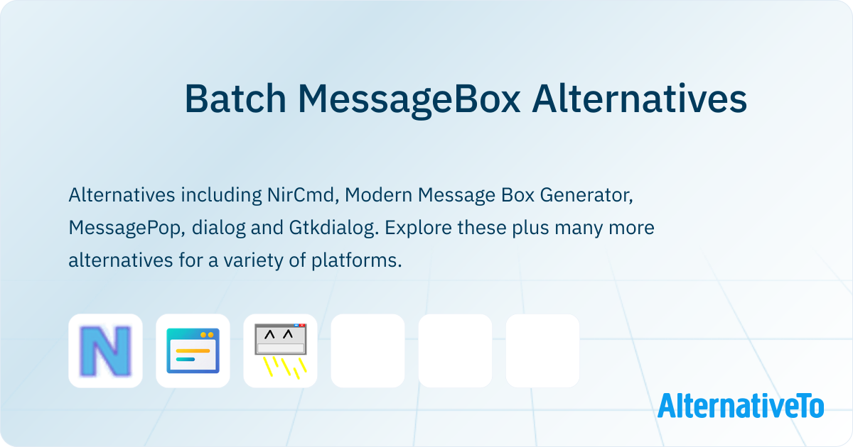 Batch MessageBox Alternatives - Explore Similar Software | AlternativeTo