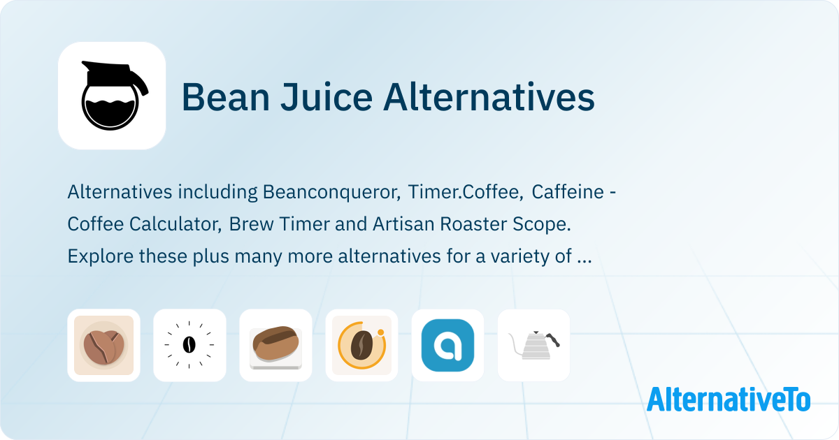 Bean Juice Alternatives - Explore Similar Apps | AlternativeTo