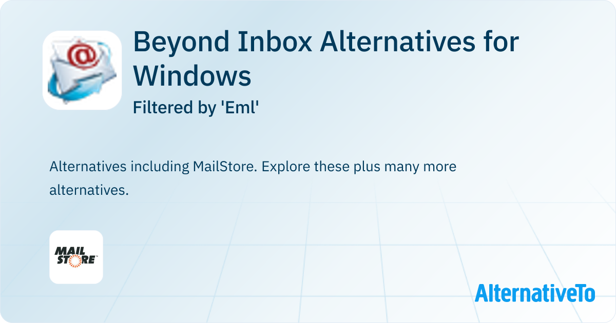 Beyond Inbox Alternatives for Windows filtered by 'eml' | AlternativeTo
