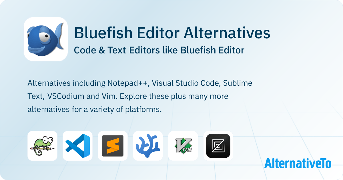 Bluefish Editor Alternatives: Top 12 Code & Text Editors | AlternativeTo