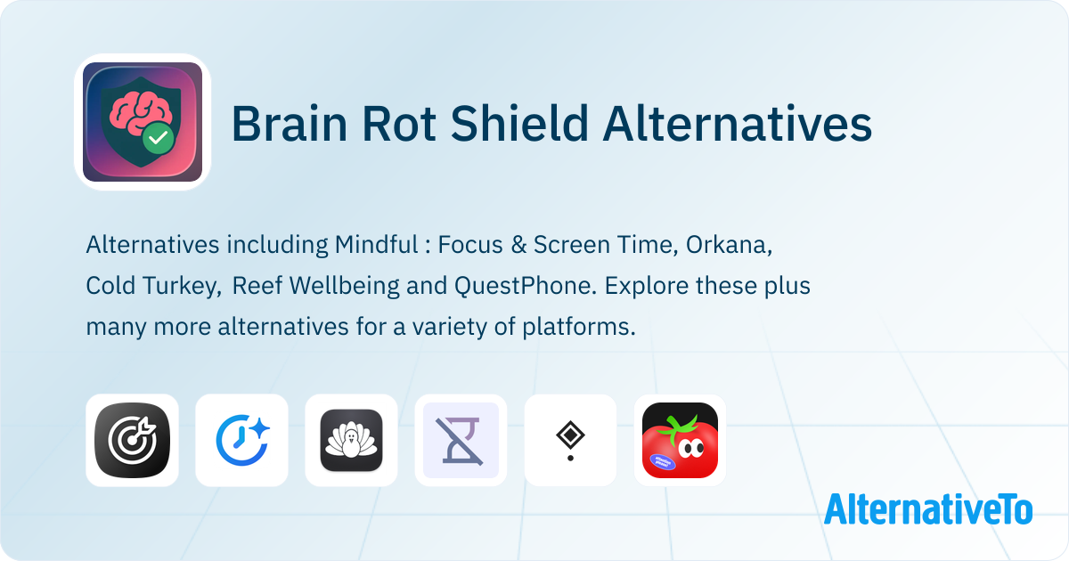 Tech Brain Rot Brain Rot Shield Alternatives and Similar Apps | AlternativeTo
