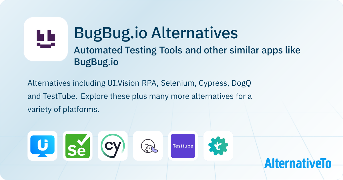 BugBug.io Alternatives: Top 12 Automated Testing Tools & Similar Apps ...