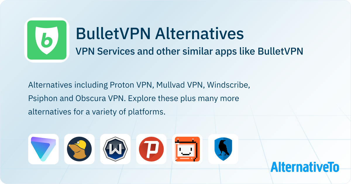 BulletVPN Alternatives Top 12 VPN Services & Similar Apps AlternativeTo