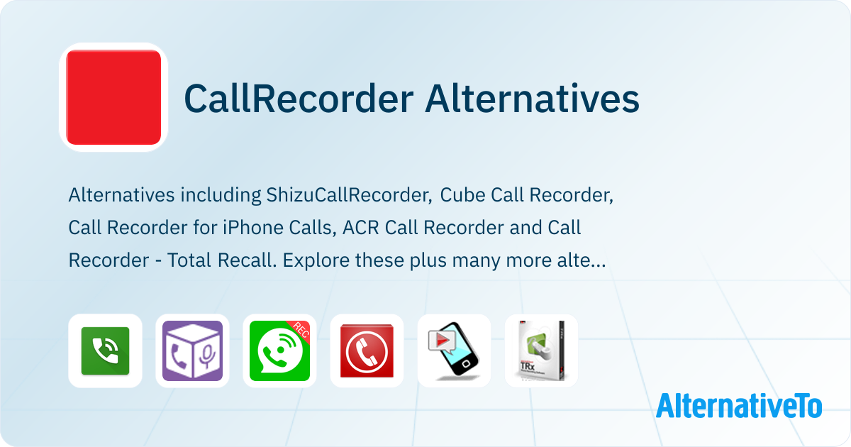 CallRecorder Alternatives and Similar Apps | AlternativeTo
