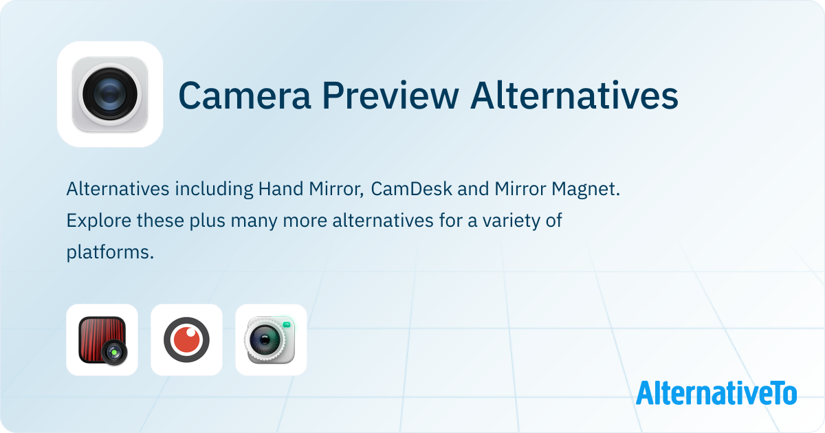 Preview Camera Camera Preview Alternatives - Explore Similar Software | AlternativeTo