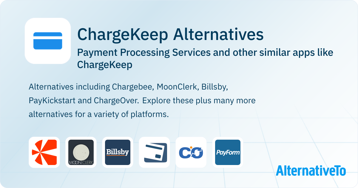 ChargeKeep Alternatives: Top 9 Payment Processing Services & Similar ...