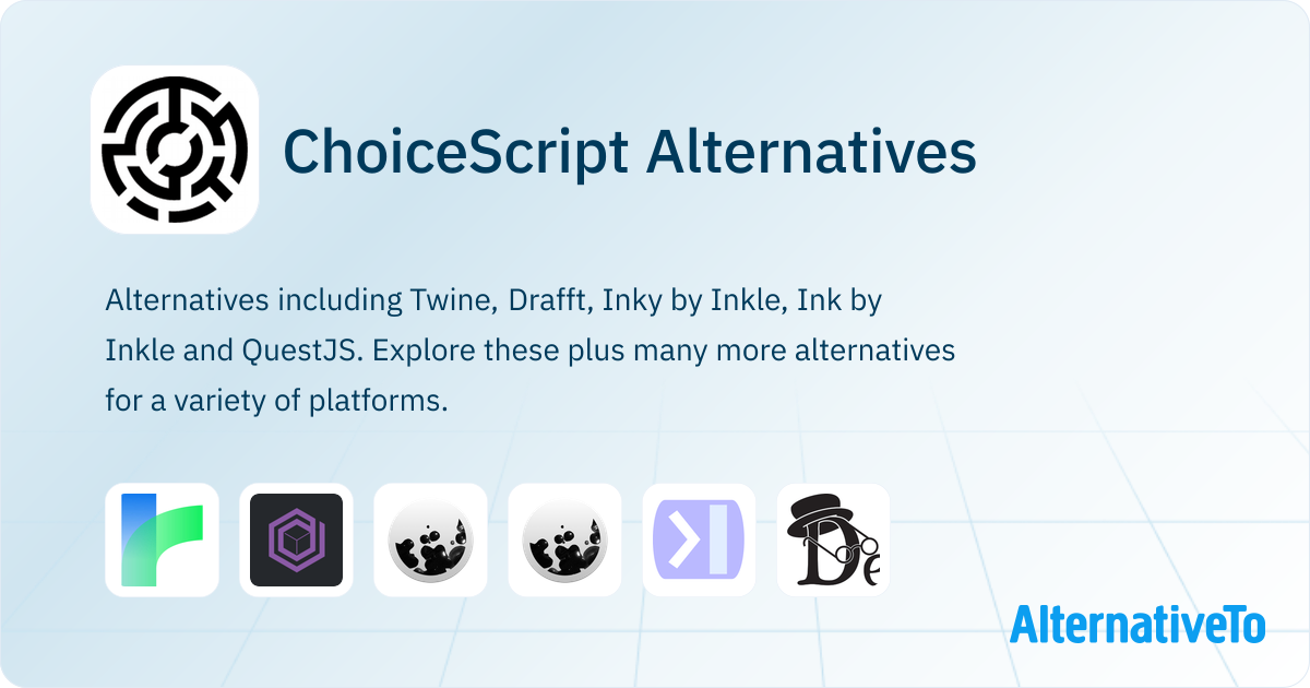 ChoiceScript Alternatives - Explore Similar Apps & Services | AlternativeTo