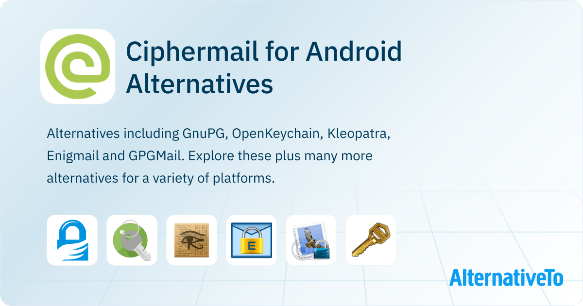 Ciphermail for Android Alternatives - Explore Similar Apps | AlternativeTo