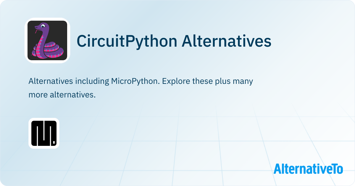 CircuitPython Alternatives - Explore Similar Software | AlternativeTo
