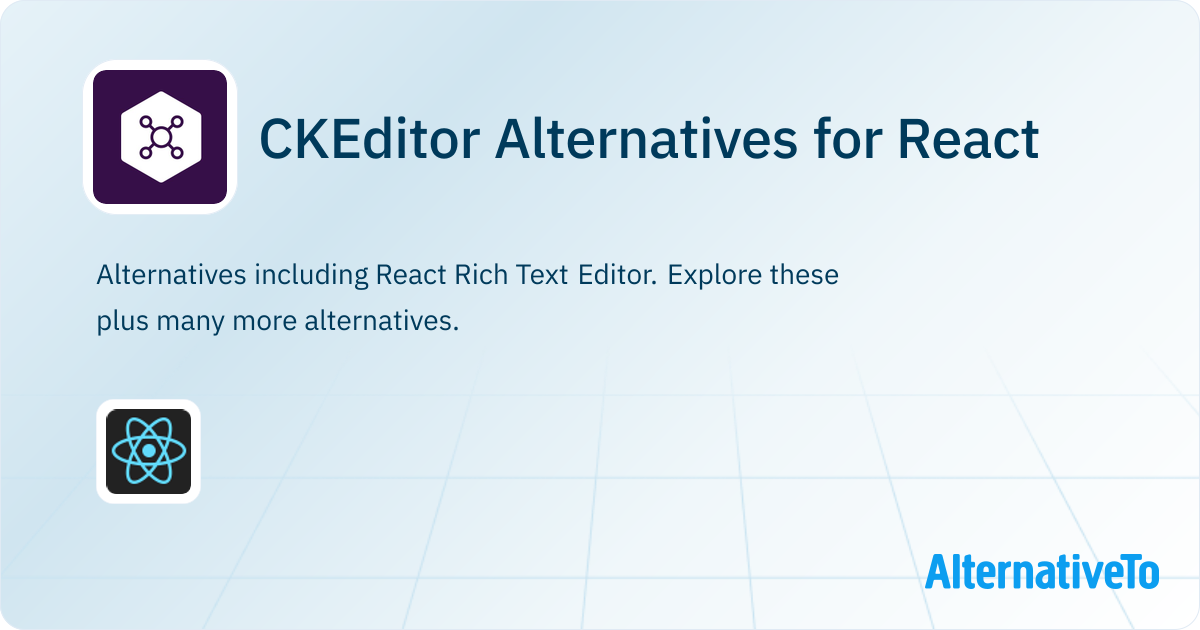 CKEditor Alternatives for React | AlternativeTo