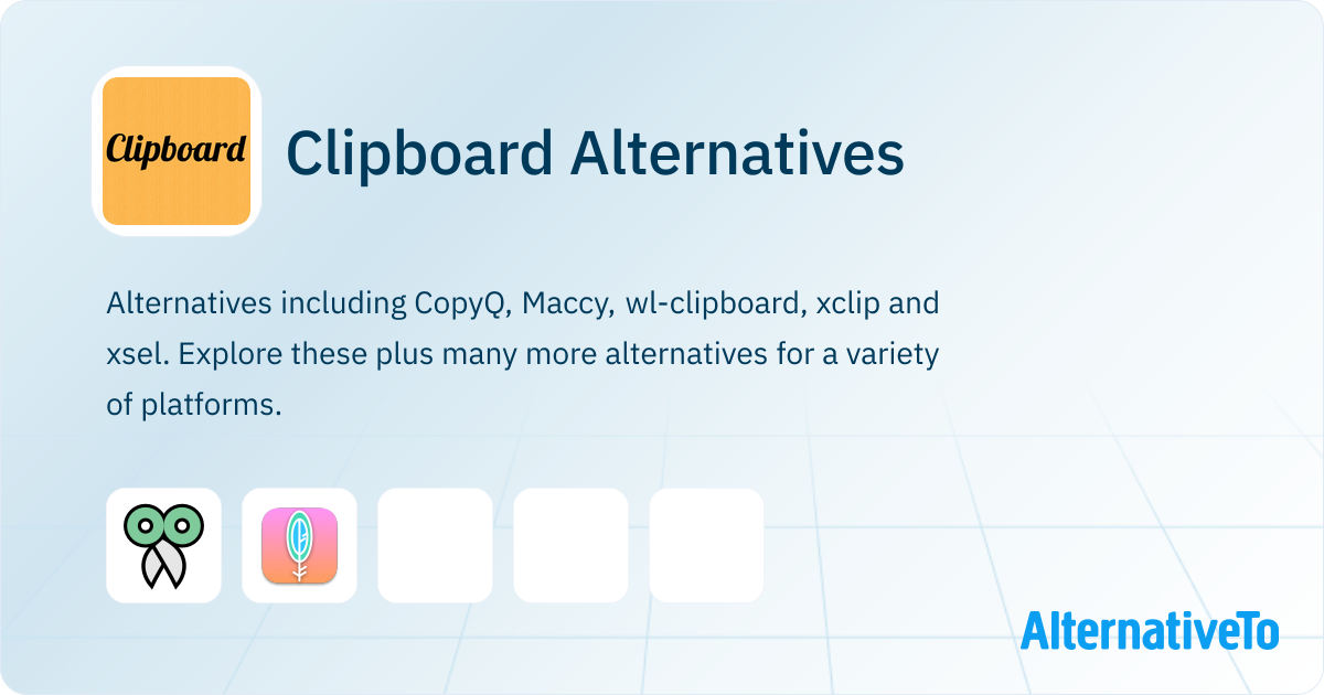 Clipboard Alternatives - Explore Similar Apps & Services | AlternativeTo