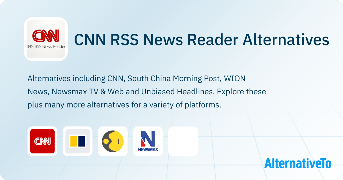 Cnn Rss Feed CNN RSS News Reader Alternatives - Explore Similar Apps | AlternativeTo
