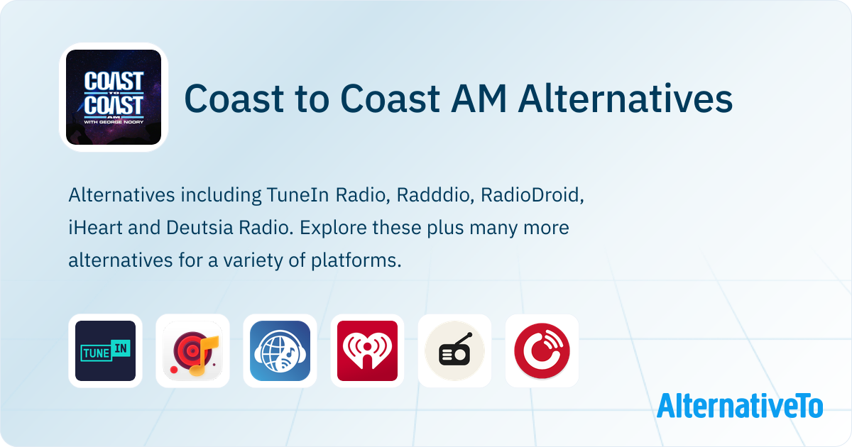 Coast to Coast AM Alternatives - Explore Similar Apps | AlternativeTo