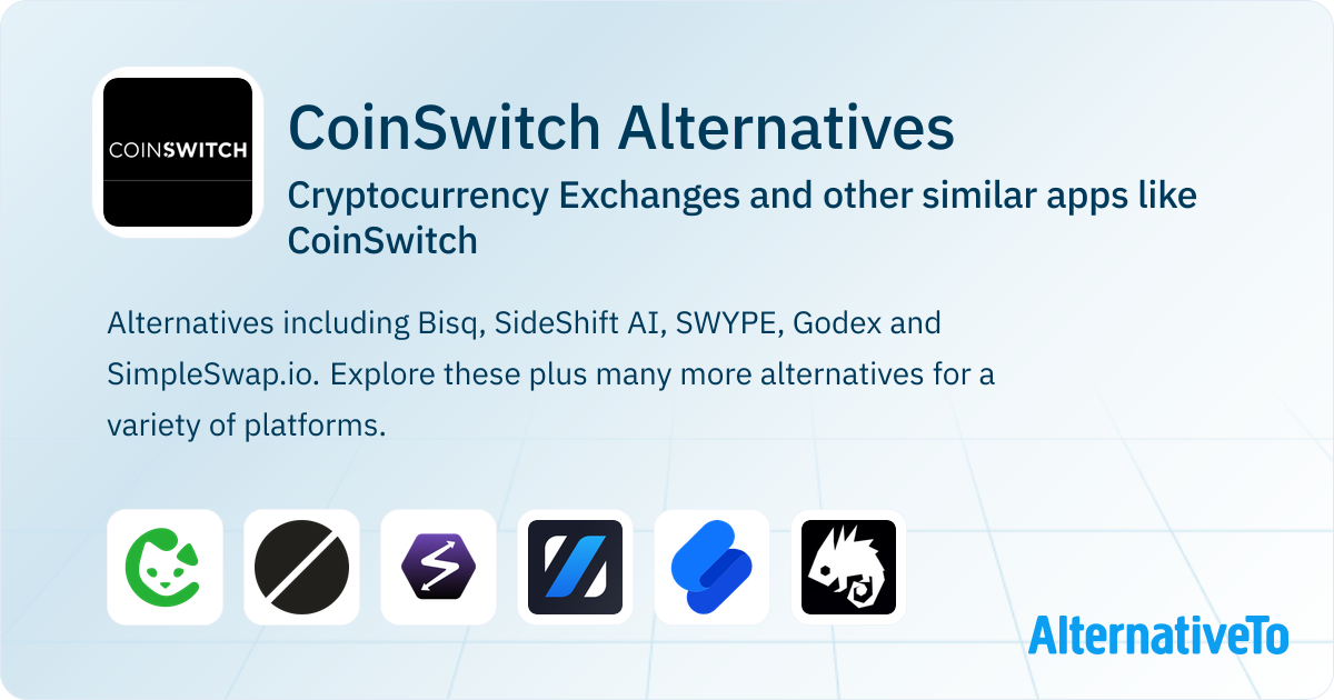CoinSwitch Alternatives: Top 12 Cryptocurrency Exchanges & Similar Apps ...
