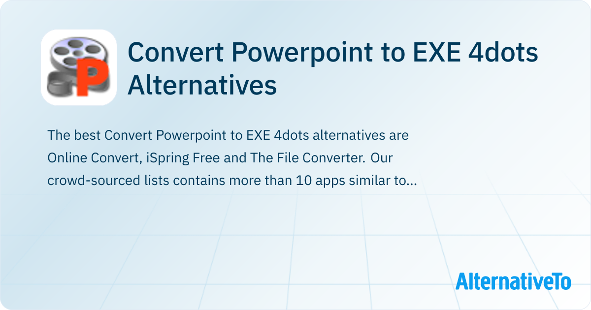 Convert Powerpoint to EXE 4dots Alternatives - Explore Similar Software ...