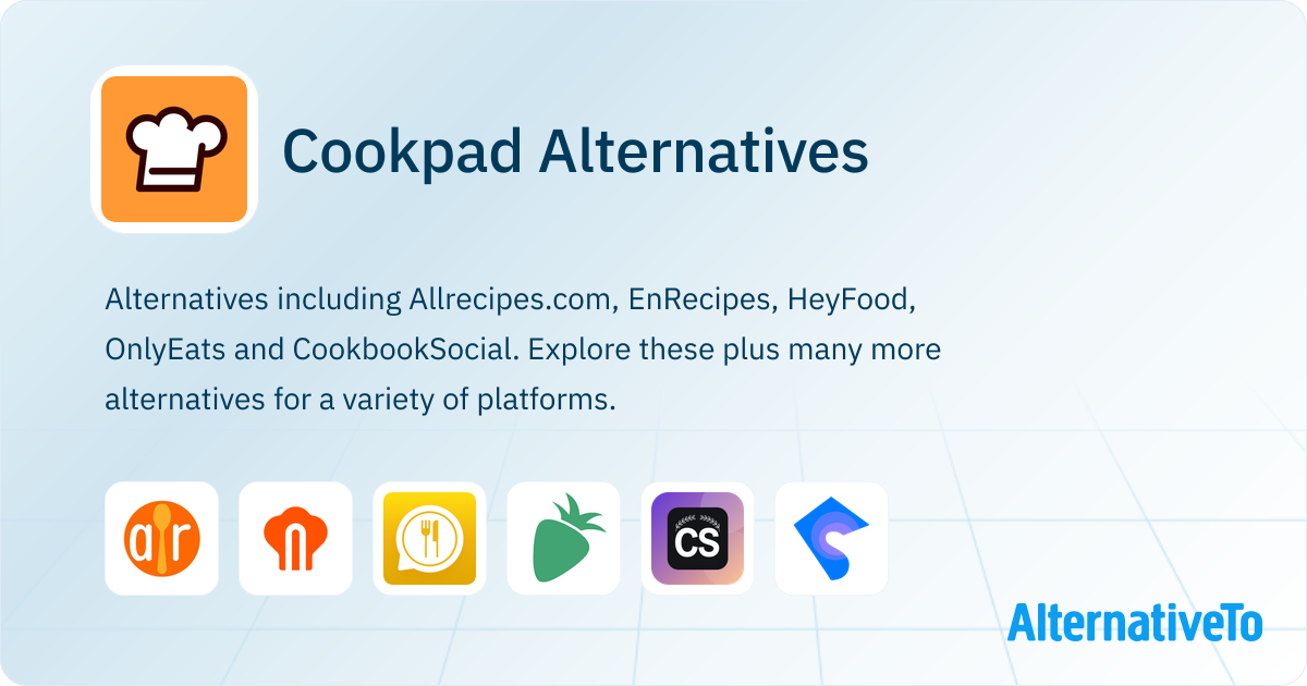 Cookpad Alternatives - Explore Similar Apps & Services | AlternativeTo