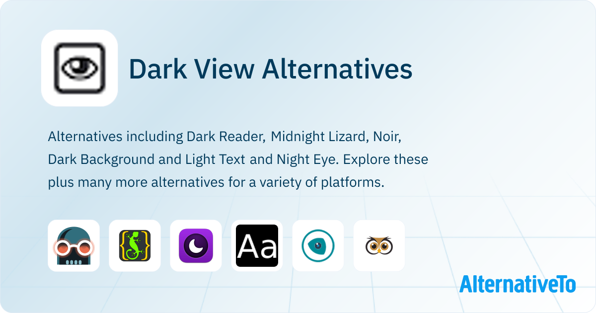 Dark View Alternatives - Explore Similar Apps | AlternativeTo