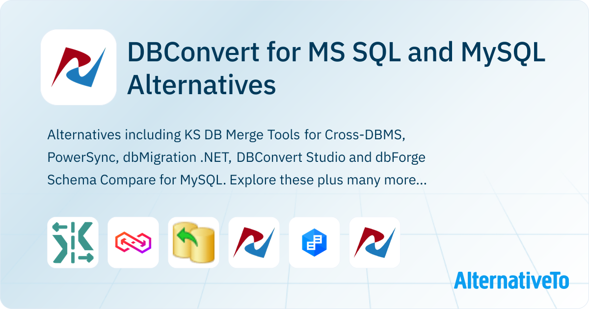 DBConvert for MS SQL and MySQL Alternatives - Explore Similar Software ...