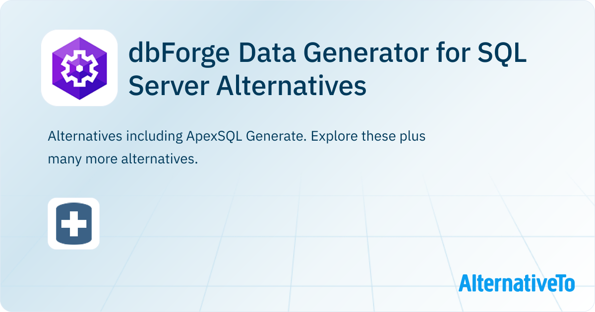 dbForge Data Generator for SQL Server Alternatives - Explore Similar ...