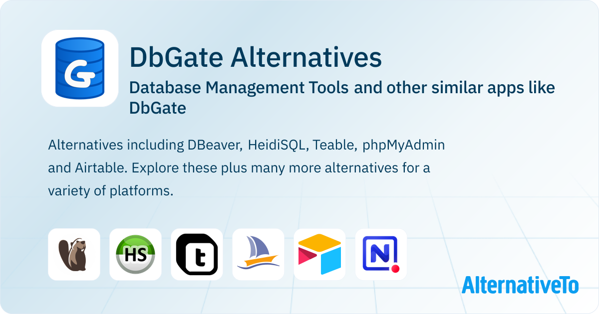 DbGate Alternatives: Top 12 Database Management Tools & Similar Apps ...