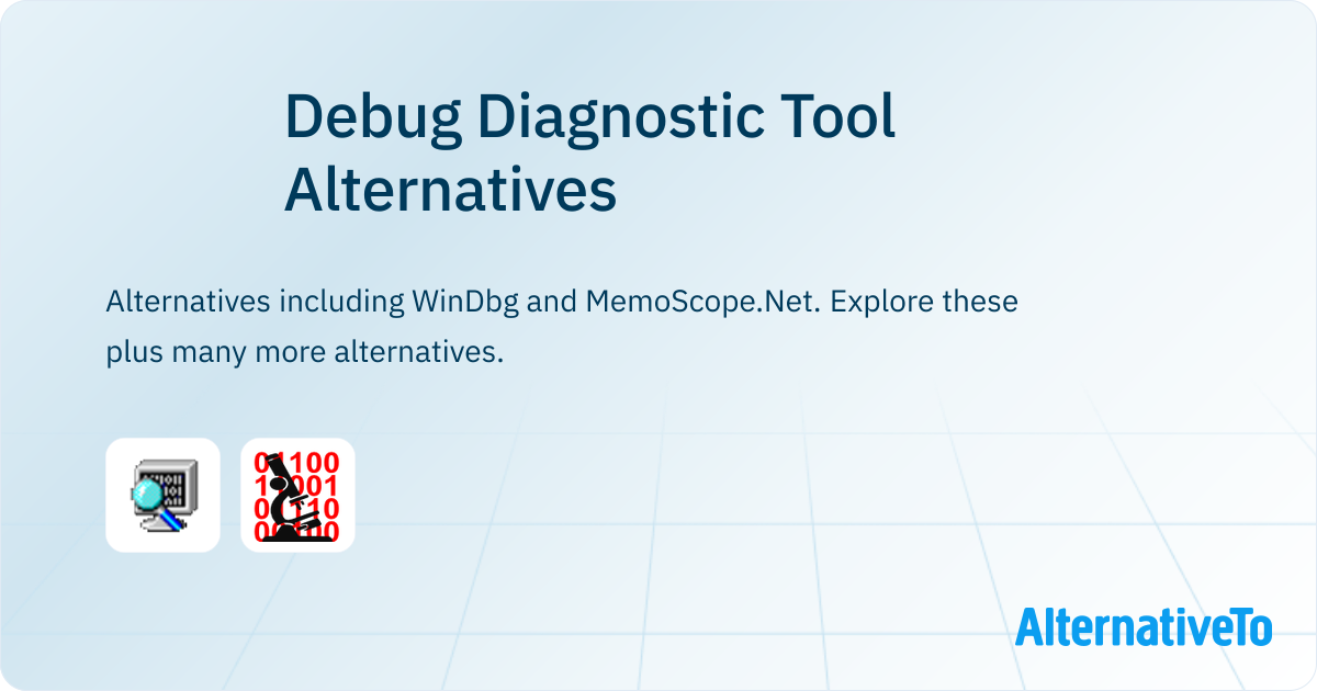 Debug Diagnostic Tool Alternatives - Explore Similar Software ...