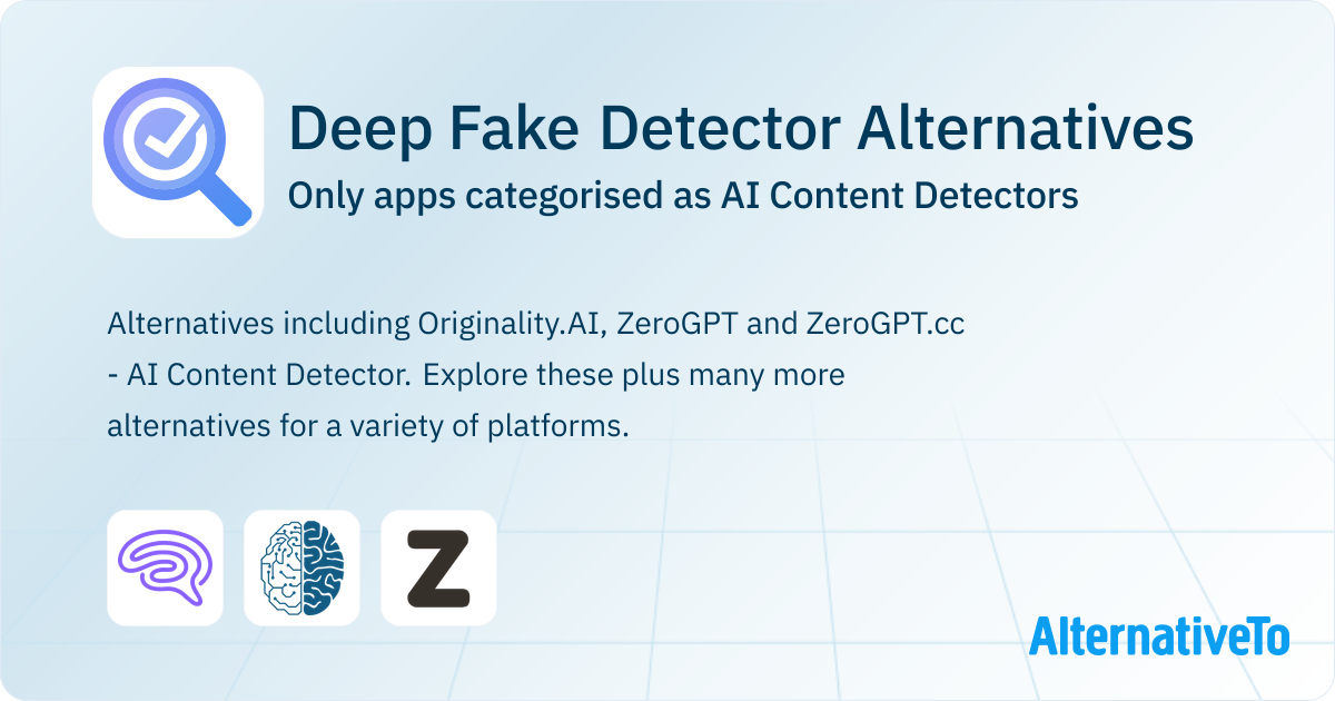 Deep Fake Detector Alternatives: Top 3 AI Content Detectors | AlternativeTo