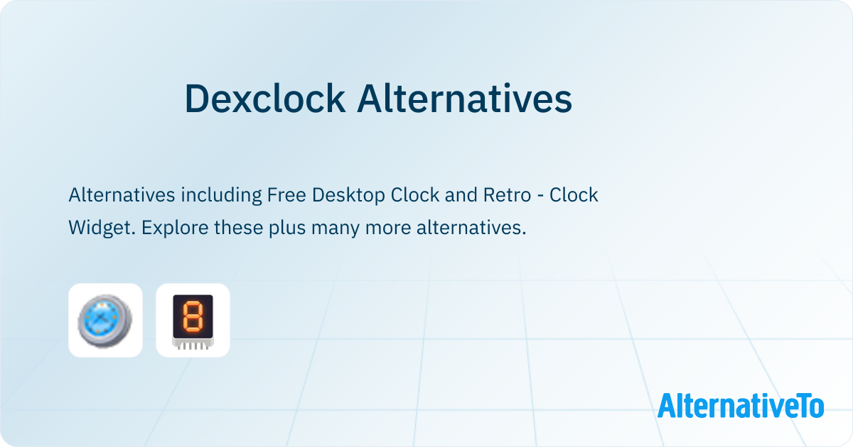 Dex Tech Clock Dexclock Alternatives - Explore Similar Software | AlternativeTo