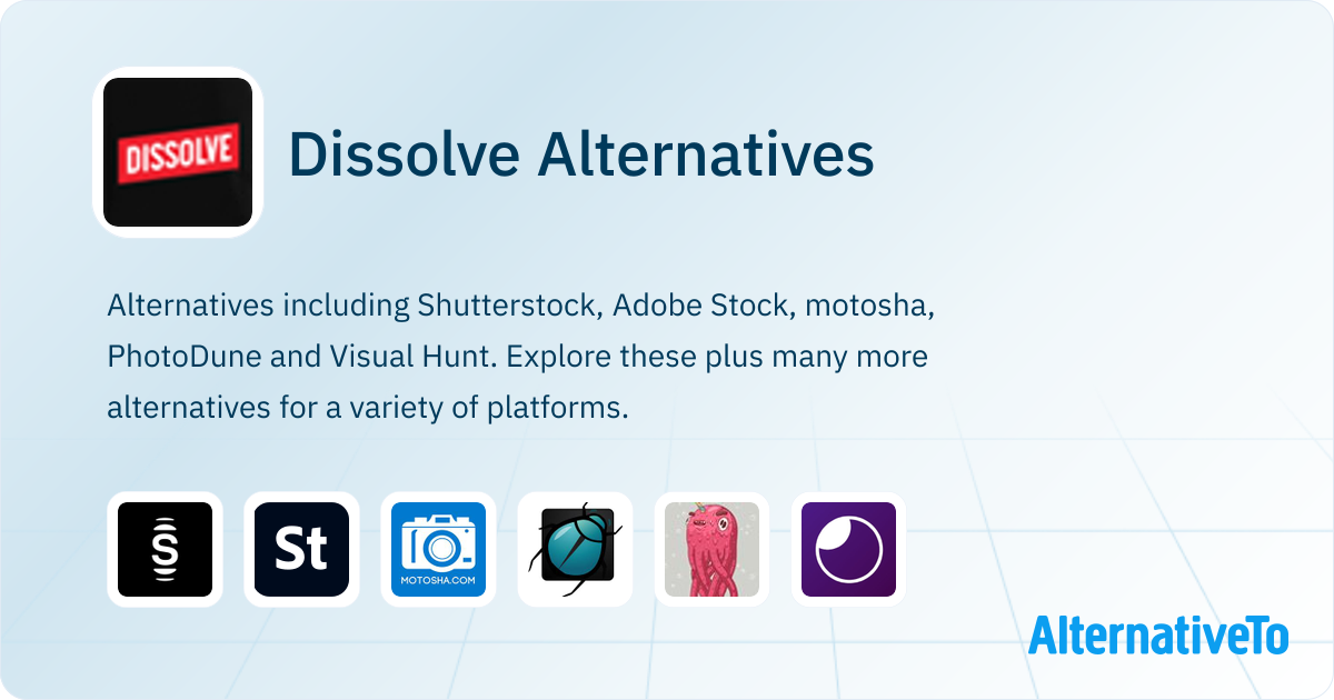 Dissolve Alternatives - Page 2 | AlternativeTo