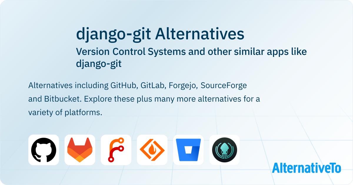 django-git Alternatives: Top 12 Version Control Systems & Similar Apps ...