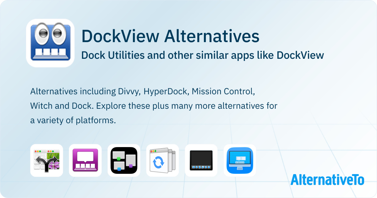 Dockview DockView Alternatives: Top 6 Dock Utilities & Similar Apps | AlternativeTo