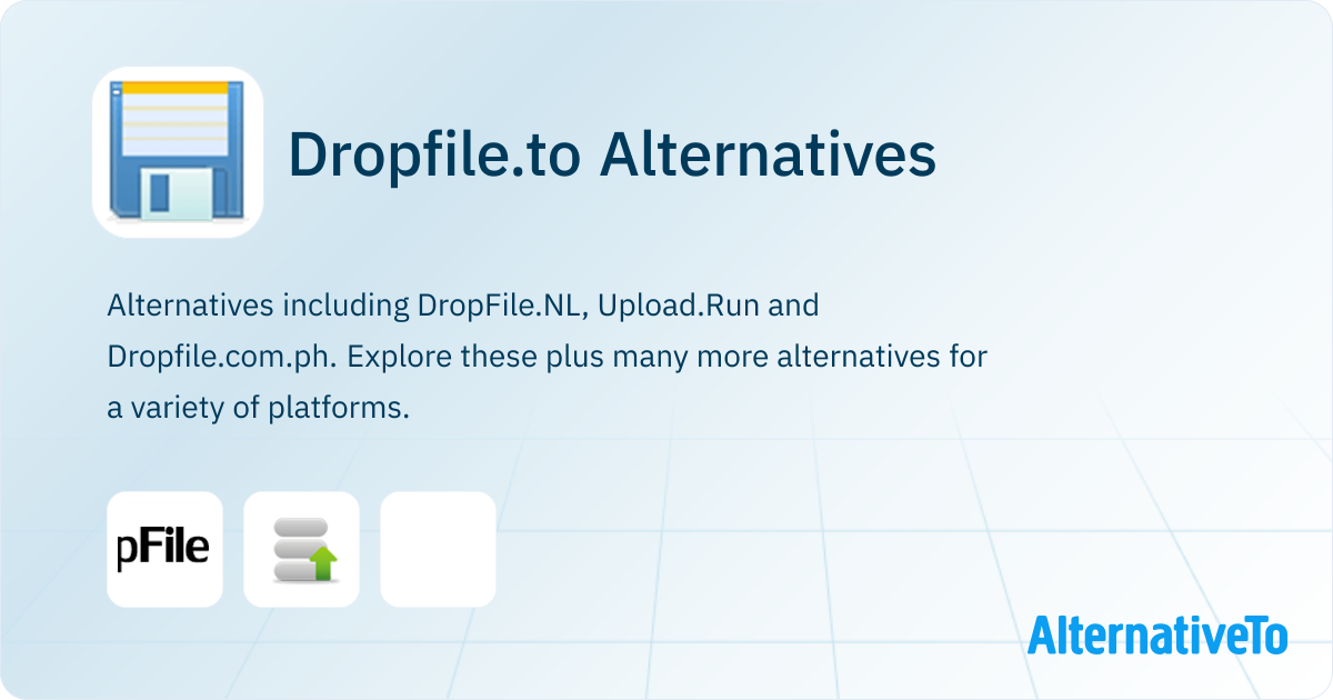 Dropfile.to Alternatives - Explore Similar Sites & Apps | AlternativeTo
