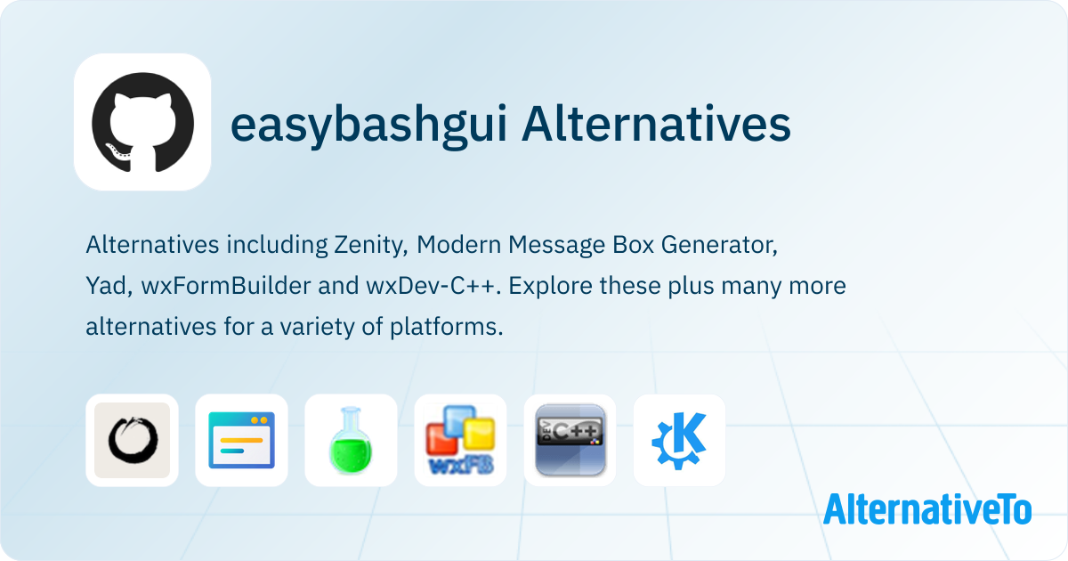 easybashgui Alternatives - Explore Similar Software | AlternativeTo