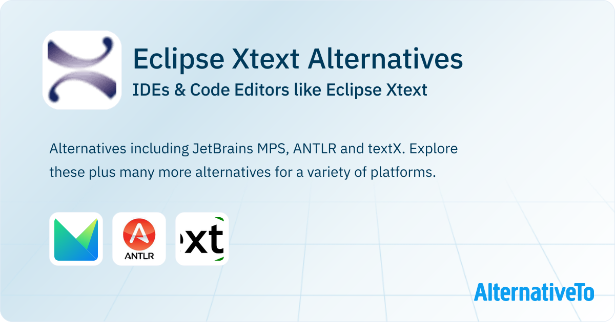 Eclipse Xtext Alternatives: Top 3 IDEs & Code Editors | AlternativeTo