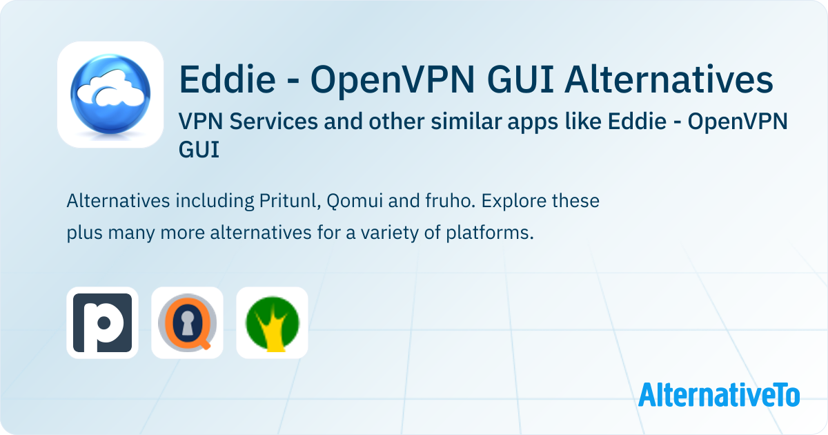 Eddie Gui Eddie - OpenVPN GUI Alternatives: Top 3 VPN Services & Similar Apps ...