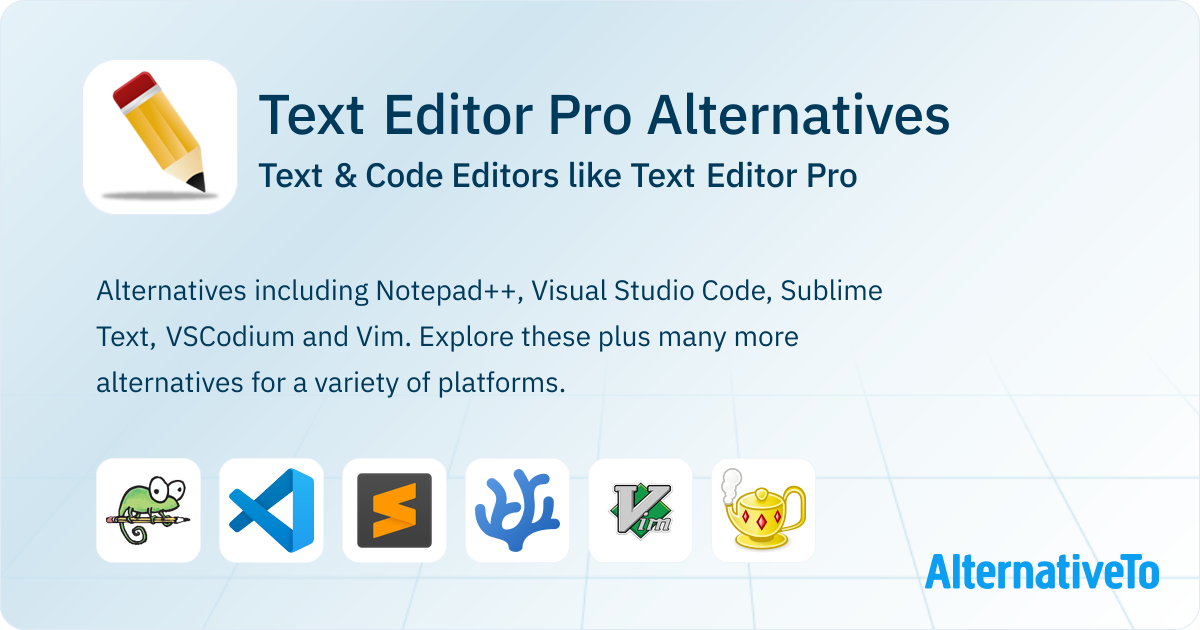 Text Editor Pro Alternatives: Top 12 Text & Code Editors | AlternativeTo