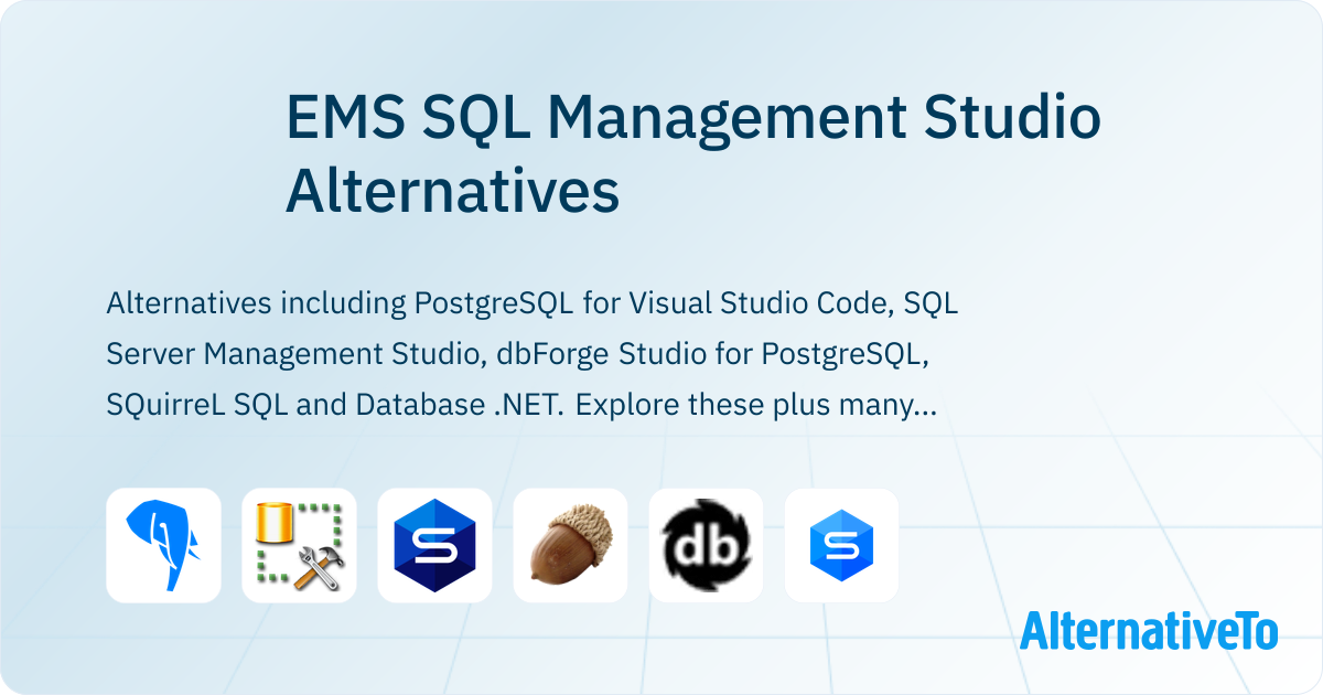 EMS SQL Management Studio Alternatives - Explore Similar Software ...