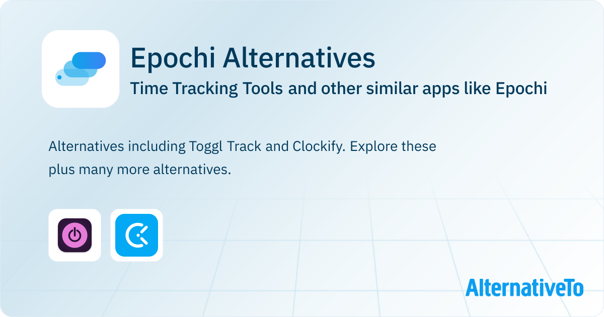 Epochi Alternatives: Top 2 Time Tracking Tools & Similar Websites ...