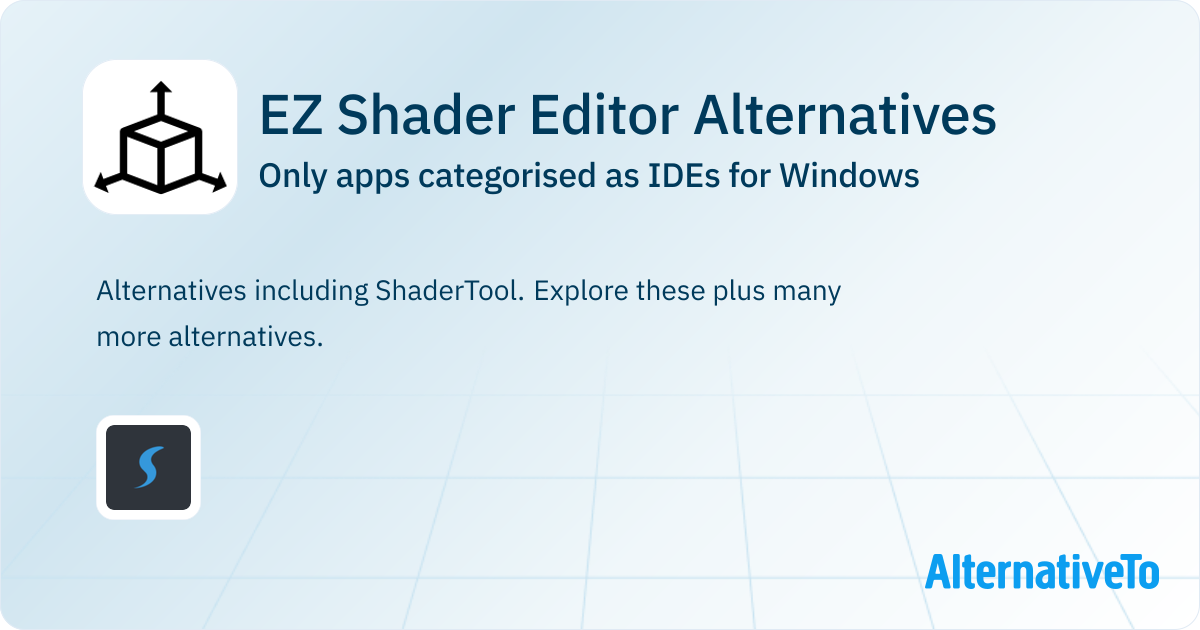 EZ Shader Editor Alternatives for Windows: Top 1 IDEs | AlternativeTo