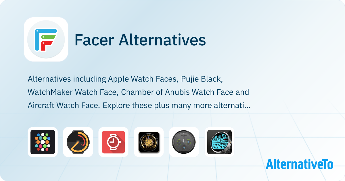 Facer Alternatives Explore Similar Apps & Services AlternativeTo