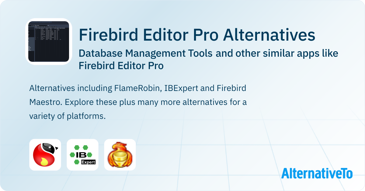 Firebird Editor Pro Alternatives: Top 3 Database Management Tools ...