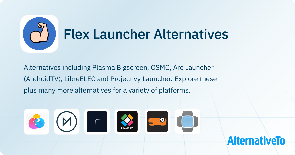 Flex Launcher Alternatives Explore Similar Software AlternativeTo